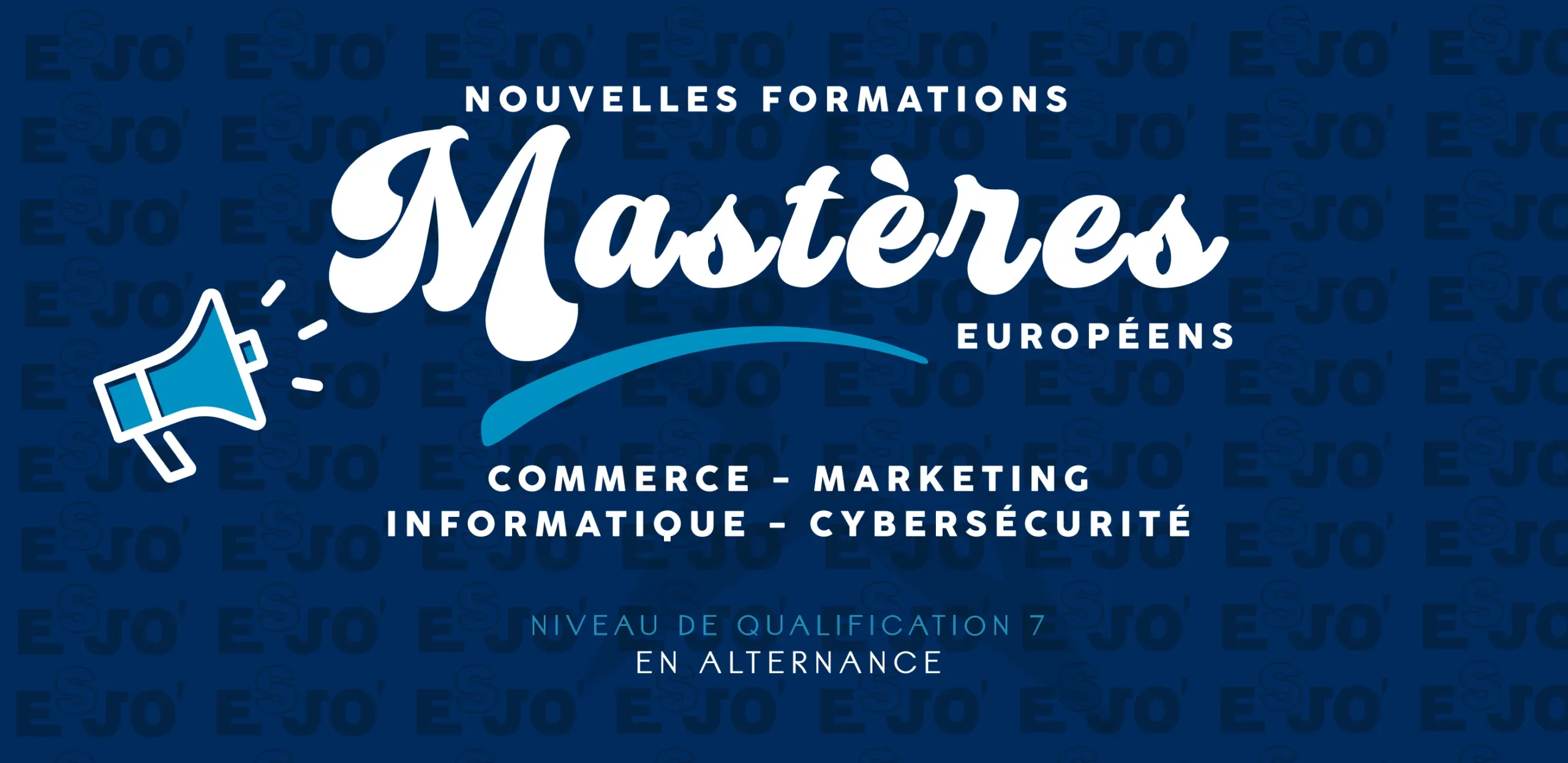 You are currently viewing Deux nouvelles formations pour notre campus ESJO : mastères européens
